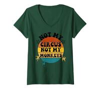 Donna Not my circus not my monkeys Funny Humorous Saying Maglietta con Collo a V