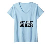 Donna Not That Sober Bold Statement Design for Party Enthusiasts Maglietta con Collo a V