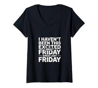 Donna Not This Excited for Friday Since Last Friday - Maglietta con Collo a V