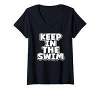 Donna Nuotatore Humor Keep in The Swim Nuoto Maglietta con Collo a V