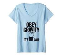 Donna Obbedisci alla gravità È la Legge Divertente Scienza Nerd Maglietta con Collo a V