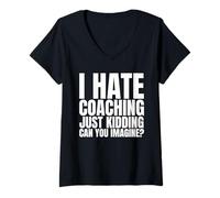 Donna Odio Il Coaching Solo Scherzando, puoi immaginare Maglietta con Collo a V