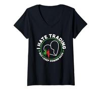 Donna Odio il trading ma continuo a tornare per gli investitori dei trader Maglietta con Collo a V