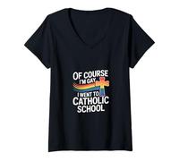 Donna Of Course I'm Gay I Went To Catholic School --- Maglietta con Collo a V