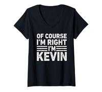 Donna OF COURSE I'M RIGHT I'M KEVIN Shirt Funny Gifts Christmas Maglietta con Collo a V