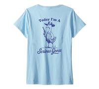 Donna Oggi sono una Serious Goose Funny Cowboy Goose Maglietta con Collo a V
