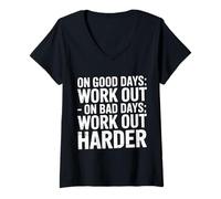 Donna On Good Days Work out On Bad Days Work out Harder - Maglietta con Collo a V
