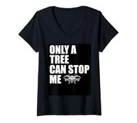 Donna Only A Tree Can Stop Me - Divertenti disegni di pilota di droni Maglietta con Collo a V