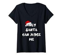 Donna Only Santa Can Judge Me Holiday, Divertente Scherzo per Feste di Natale Maglietta con Collo a V