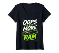 Donna Oops, I Got More RAM - PC Funny Gamer Computer Graphic Maglietta con Collo a V