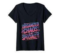 Donna Organized Chaos Is My Specialty Messy Focus - Maglietta con Collo a V