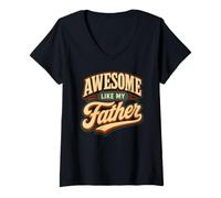 Donna Orgoglioso Figlio Figlia papà Amore Impressionante Come Mio Padre Compleanno Maglietta con Collo a V