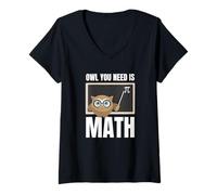 Donna Owl You Need Is Math Insegnante Studente di Matematica Maglietta con Collo a V