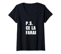 Donna P.S. Ce la farai - Messaggio di Incoraggiamento Italiano Maglietta con Collo a V