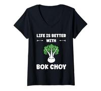 Donna Pak Choy Funny Quote Life is Better with Bok Choy Maglietta con Collo a V