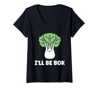 Donna Pak Choy, I'll Be Bok Vegetable Funny Quote Bok Choy Maglietta con Collo a V