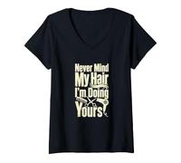 Donna Parrucchiere Never Mind My Hair Humor Maglietta con Collo a V