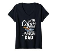 Donna Part Time Cigar Smoker Full Time Awesome Dad Sigari Padre Maglietta con Collo a V