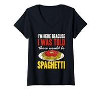 Donna Pasta Sono Qui perché Mi è Stato Detto Che Ci sarebbero Stati Spaghetti Maglietta con Collo a V