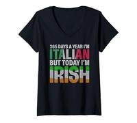 Donna Patrick Day 364 Giorni all'anno Sono italiano ma oggi sono irlandese Maglietta con Collo a V