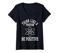 Donna Pensa Come Un protone Sii Positivo Atom Science Physics Maglietta con Collo a V