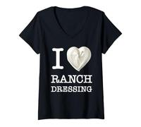 Donna per Chi AMA Le Salse: I Love Ranch Dressing Maglietta con Collo a V