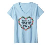 Donna per Favore Sii paziente con Il Mio I'm from The 1900s Funny Maglietta con Collo a V