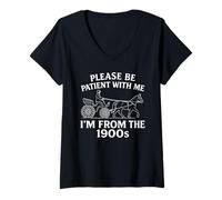 Donna per Favore Sii paziente con Me Im from The 1900s Funny 30s 40s 50 Maglietta con Collo a V