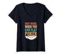 Donna Perché lavorare quando si può poker casinò carte da gioco Maglietta con Collo a V