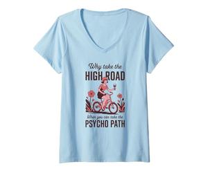 Donna perché Prendere la Strada maestra Quando puoi psicopatico Maglietta con Collo a V