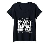 Donna Physics Because The Universe Needs Rules Scienza - Maglietta con Collo a V