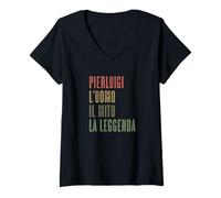 Donna PIERLUIGI - L'uomo, il mito, la leggenda | Nome Di Battesimo Maglietta con Collo a V