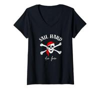 Donna Pirate Skull Sailing - Sail Hard Die Free Maglietta con Collo a V