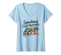 Donna Plants Humor Sometimes I Wet My Plants Succulent Gardening Maglietta con Collo a V
