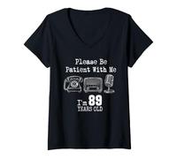 Donna Please Be Patient with Me I'm 89 Years Old Vintage Compleanno Maglietta con Collo a V