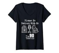 Donna Please Be Patient with Me I'm 90 Years Old Vintage Compleanno Maglietta con Collo a V