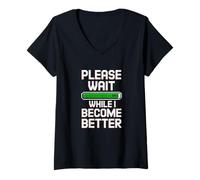 Donna Please Wait While I Become Better - Personal Improvement 99% Maglietta con Collo a V