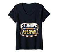 Donna Plumber Pipe Down I've Got This Funny Plumbing Citazione Pun Gag Maglietta con Collo a V