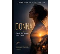 DONNA: Poesie dell'Anima e del Cuore