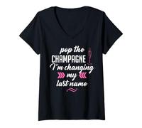 Donna Pop the Champagne I'm Changing My Last Name Camicia da sposa Maglietta con Collo a V