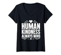 Donna Positive Kindness Inspirational Quote Human Kindness Always Maglietta con Collo a V