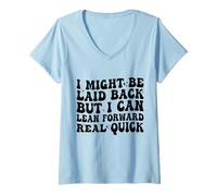 Donna Potrei Essere Rilassato ma Posso piegarmi in avanti Molto Velocemente Maglietta con Collo a V