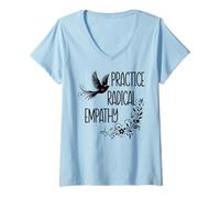 Donna Practice Radical Empathy Kind Radicalized By Basic Decency Maglietta con Collo a V