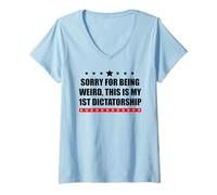 Donna PRO Democracy Sorry Being Weird My First Dictatorship Resist Maglietta con Collo a V