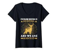 Donna Problem Solving Is And We Are Born To It Hunting Hunter Life Maglietta con Collo a V