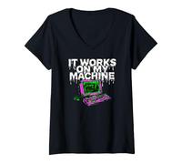 Donna Programmer Coder It Works On My Machine Maglietta con Collo a V