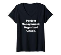 Donna Project Management: Organized Chaos Funny Saying Maglietta con Collo a V