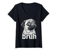 Donna Pug Bruh Meme Dog Lover Design Canino Maglietta con Collo a V