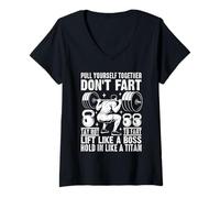 Donna Pull Yourself Together Don't Fart Lift Like A Boss Maglietta con Collo a V