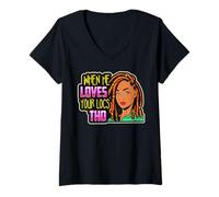 Donna Quando AMA i Tuoi Locali Dreadlocks Divertenti Le Donne Nere temono Maglietta con Collo a V